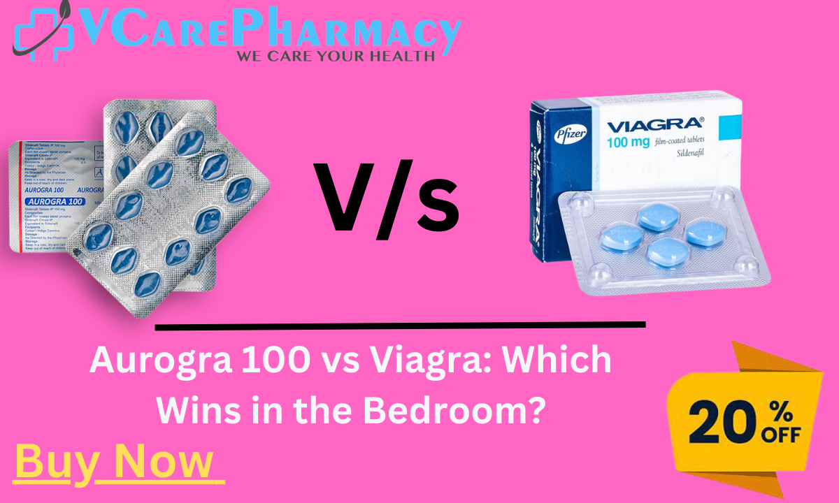 Aurogra 100 vs Viagra: Which Wins in the Bedroom